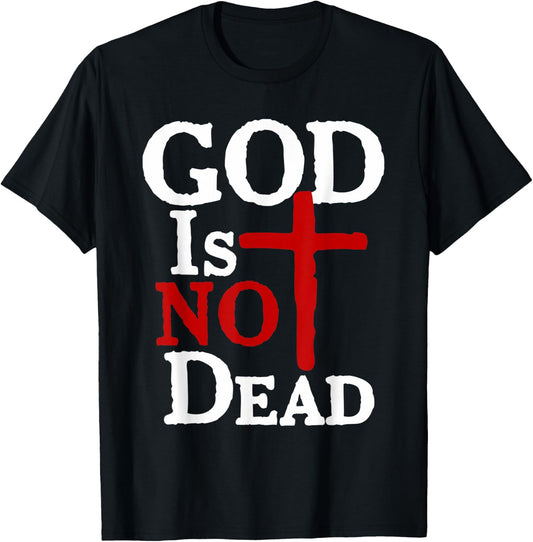 God Is Not Dead Jesus Christ Faith Religious Christian T-Shirt - T-Shirt | Black