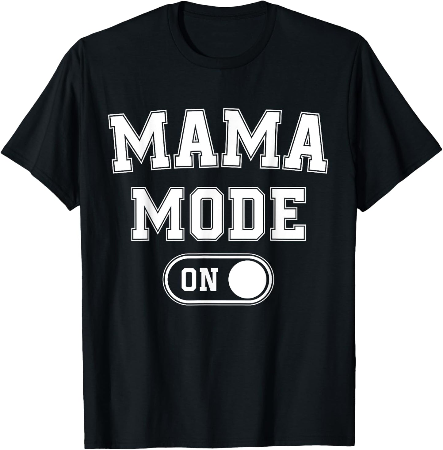 Mom Mode On Funny Soon To Be Mama Gifts 1St Time Mother T-Shirt - T-Shirt | Black