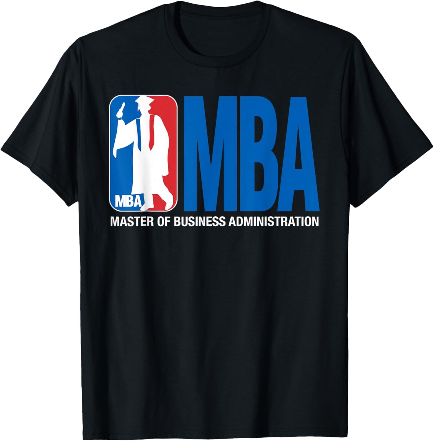 MBA Masters Degree Graduation Basketball Theme Pun Grad T-Shirt - T-Shirt | Black