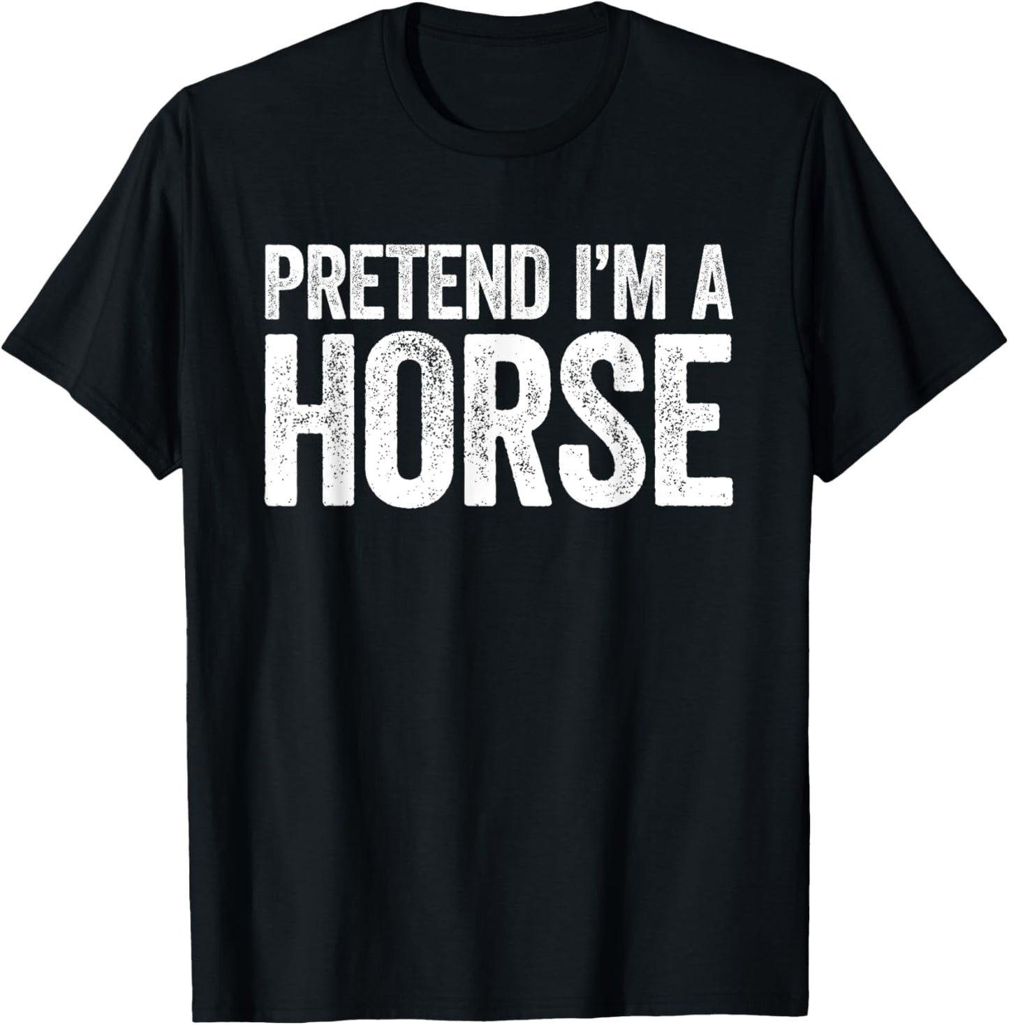 Pretend I'm A Horse Matching Horse Costume Shirt T-Shirt - T-Shirt | Black