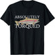 Absolutely Torqued T-Shirt - T-Shirt | Black