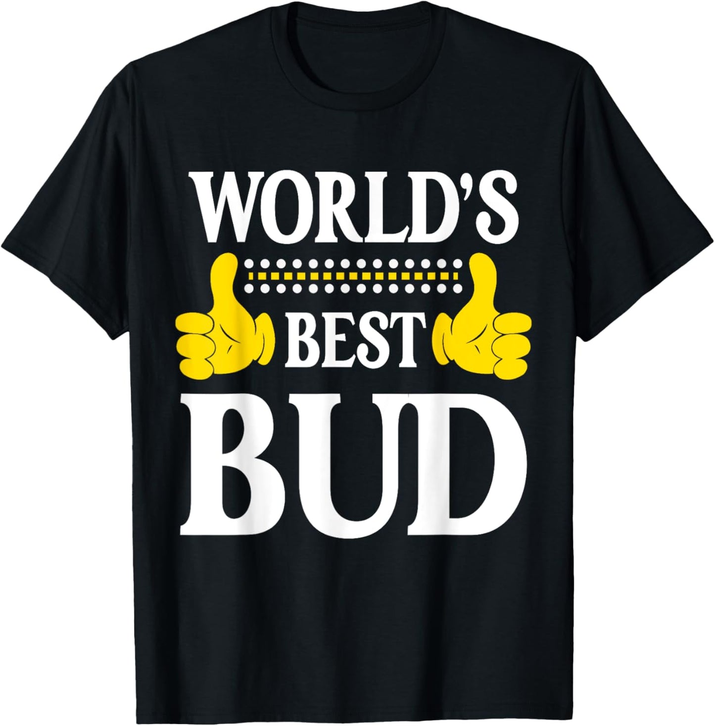 Bud Personal Name Funny First Name World's Best Bud T-Shirt - T-Shirt | Black