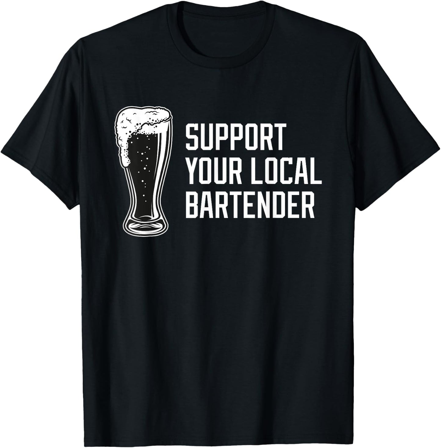 Support Your Local Bartender Dive Bar Beer Cocktail T-Shirt - T-Shirt | Black