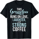 Runs on Love Laughter and strong Coffee New Grandpa T-Shirt - T-Shirt | Black