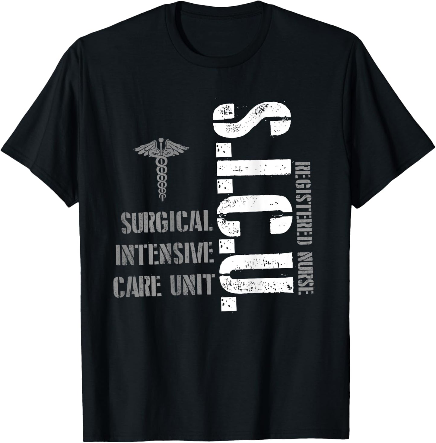SICU Registered Nurse Intensive Care Unit RN Staff T-Shirt - T-Shirt | Black