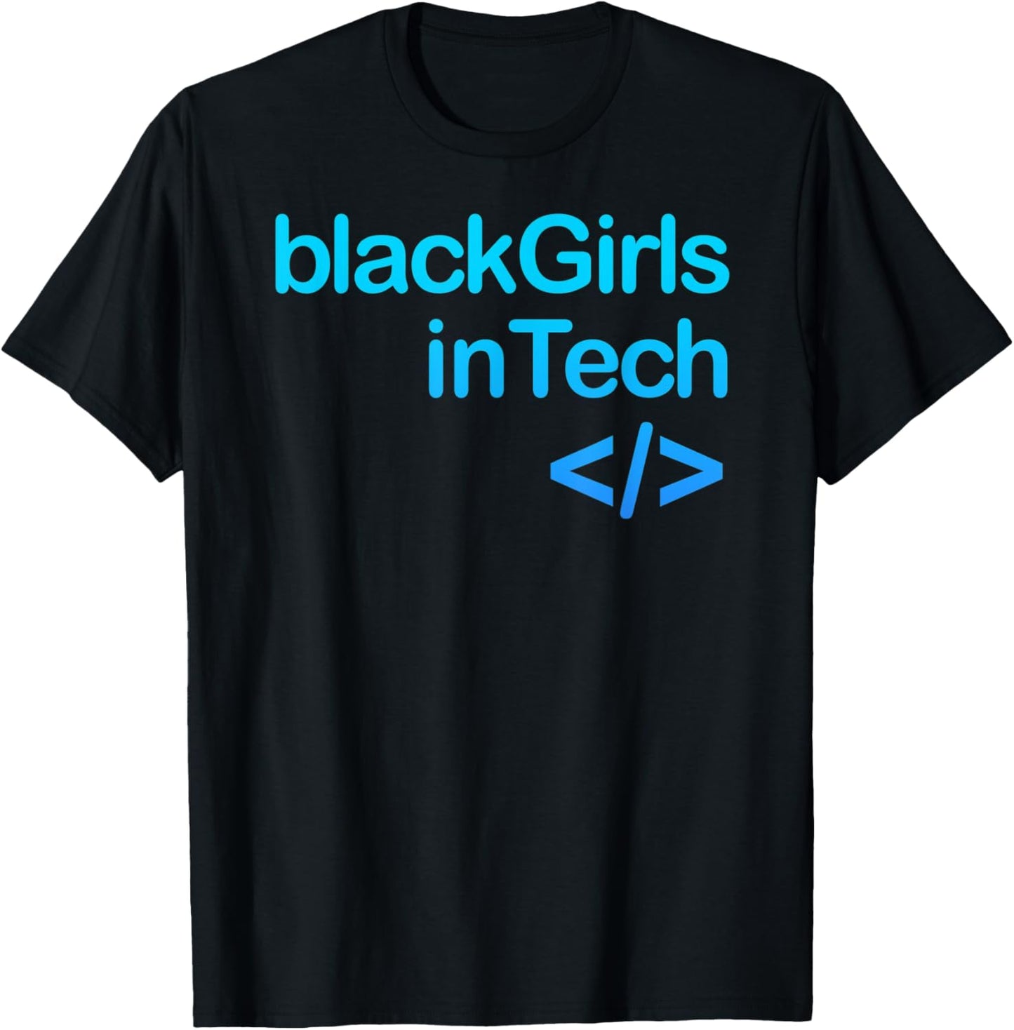 Black girls code. African American women in technology, tech T-Shirt - T-Shirt | Black