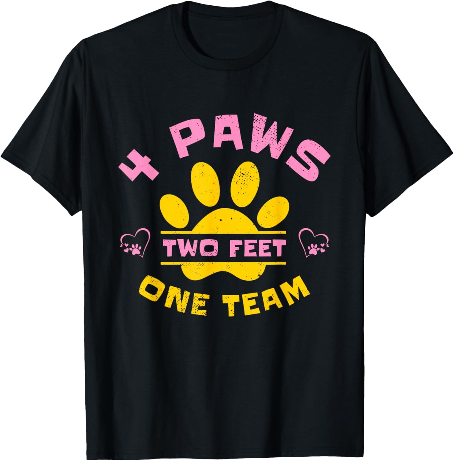 4 Paws Two Feet One Team | Pets Animals | Dogs Owner T-Shirt - T-Shirt | Black