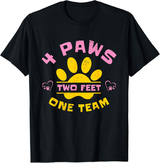 4 Paws Two Feet One Team | Pets Animals | Dogs Owner T-Shirt - T-Shirt | Black