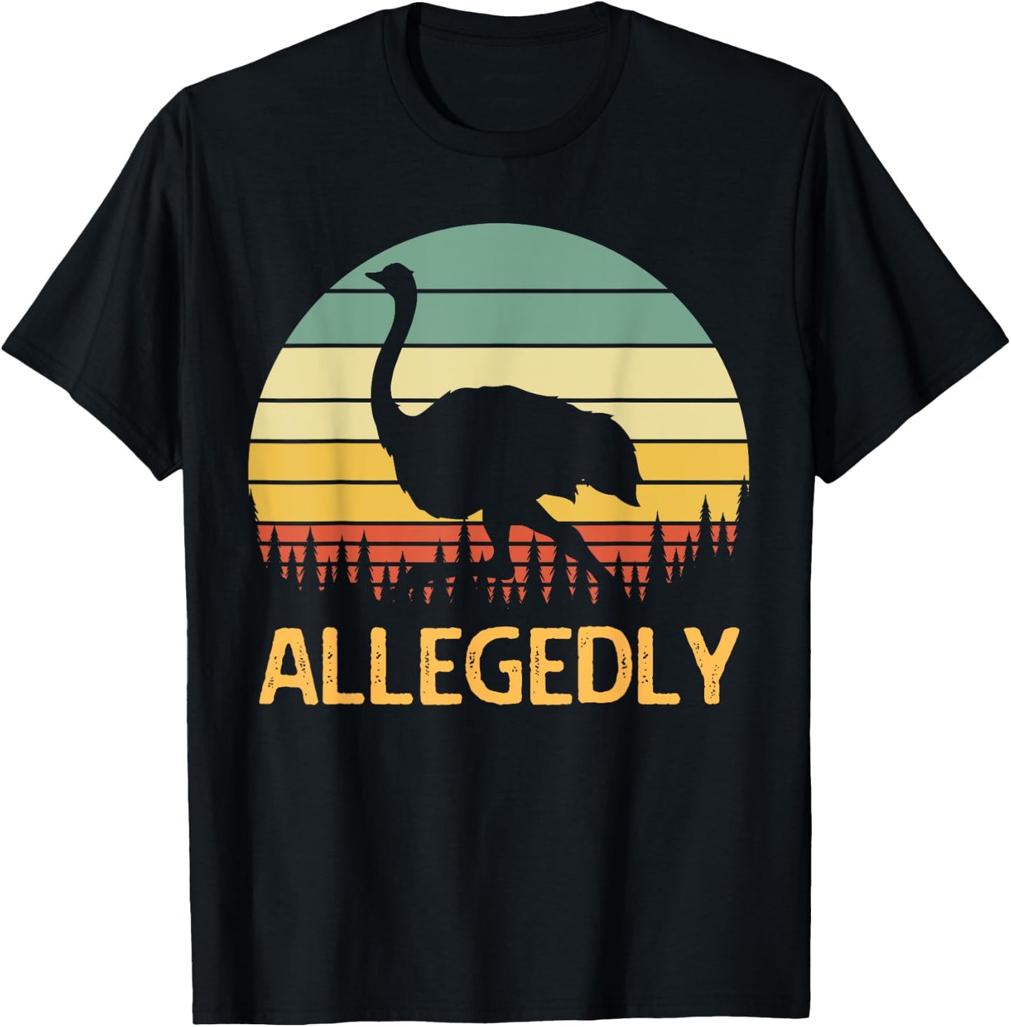 Allegedly Ostrich Funny Retro Funny Flightless Bird Lover T-Shirt - T-Shirt | Black