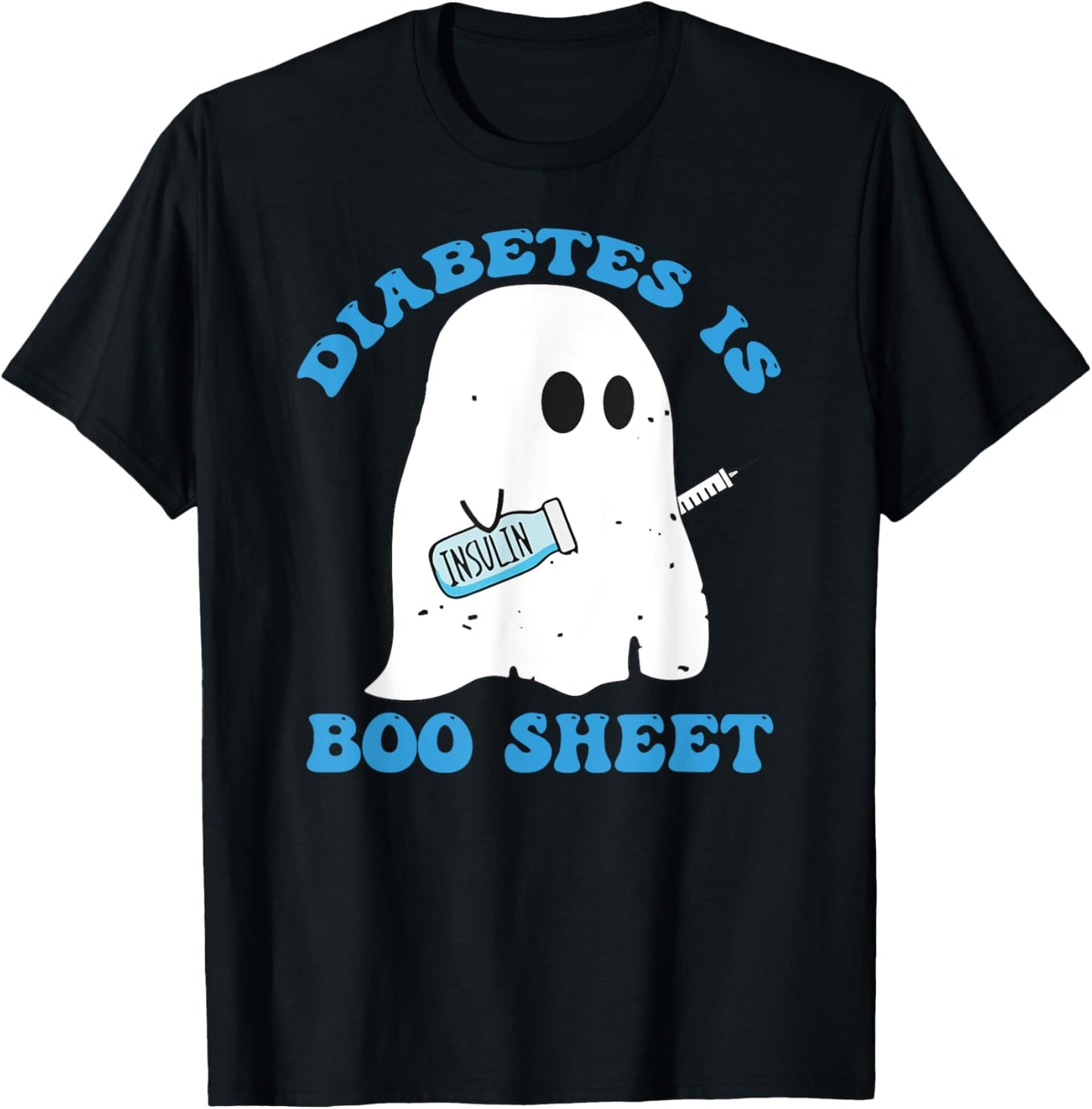 Diabetes Is Boo Sheet T1D T2D Diabetic Diabetes Awareness T-Shirt - T-Shirt | Black