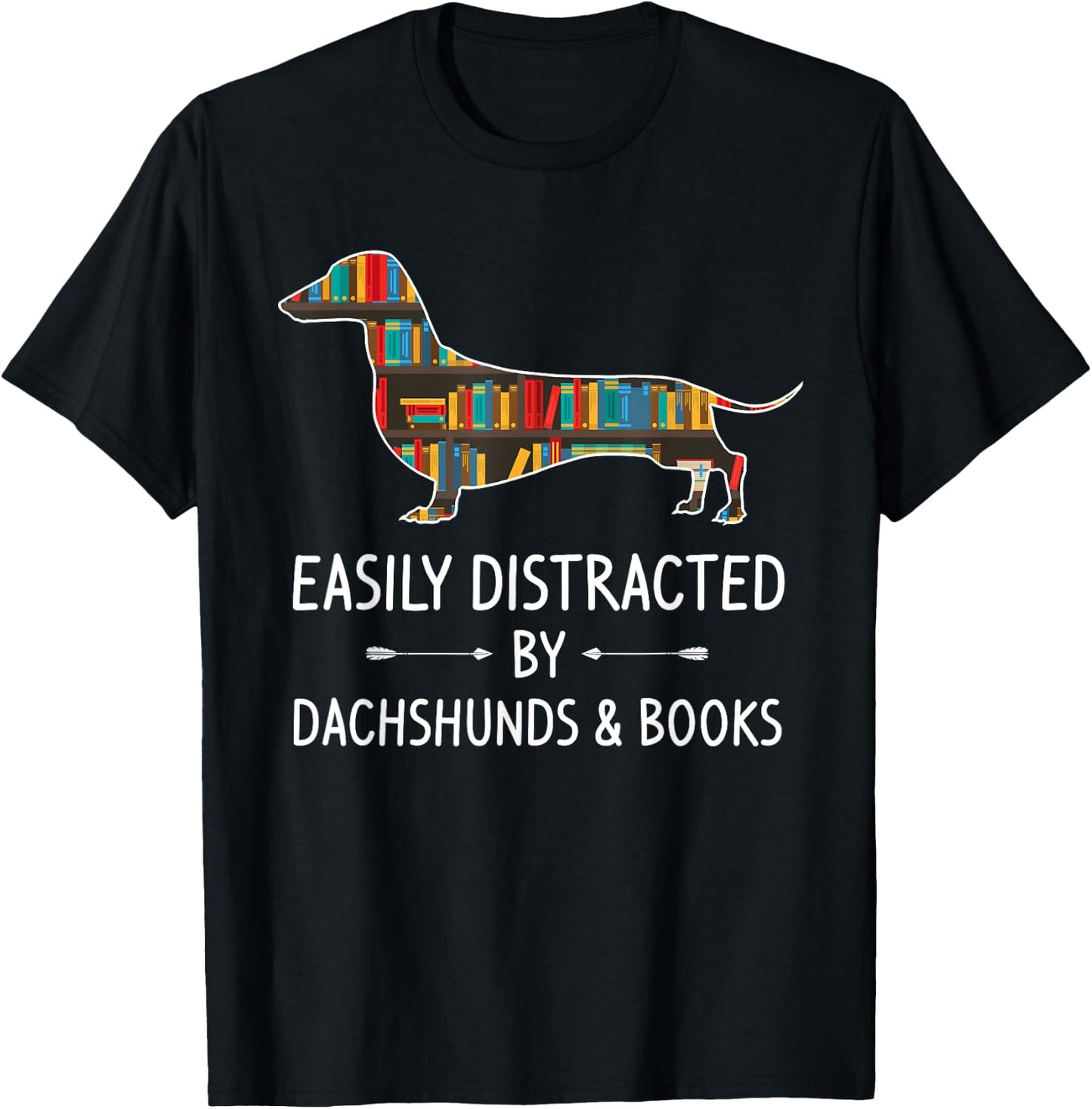 Easily Distracted By Dachshunds & Books Lover Gift Sausage T-Shirt - T-Shirt | Black