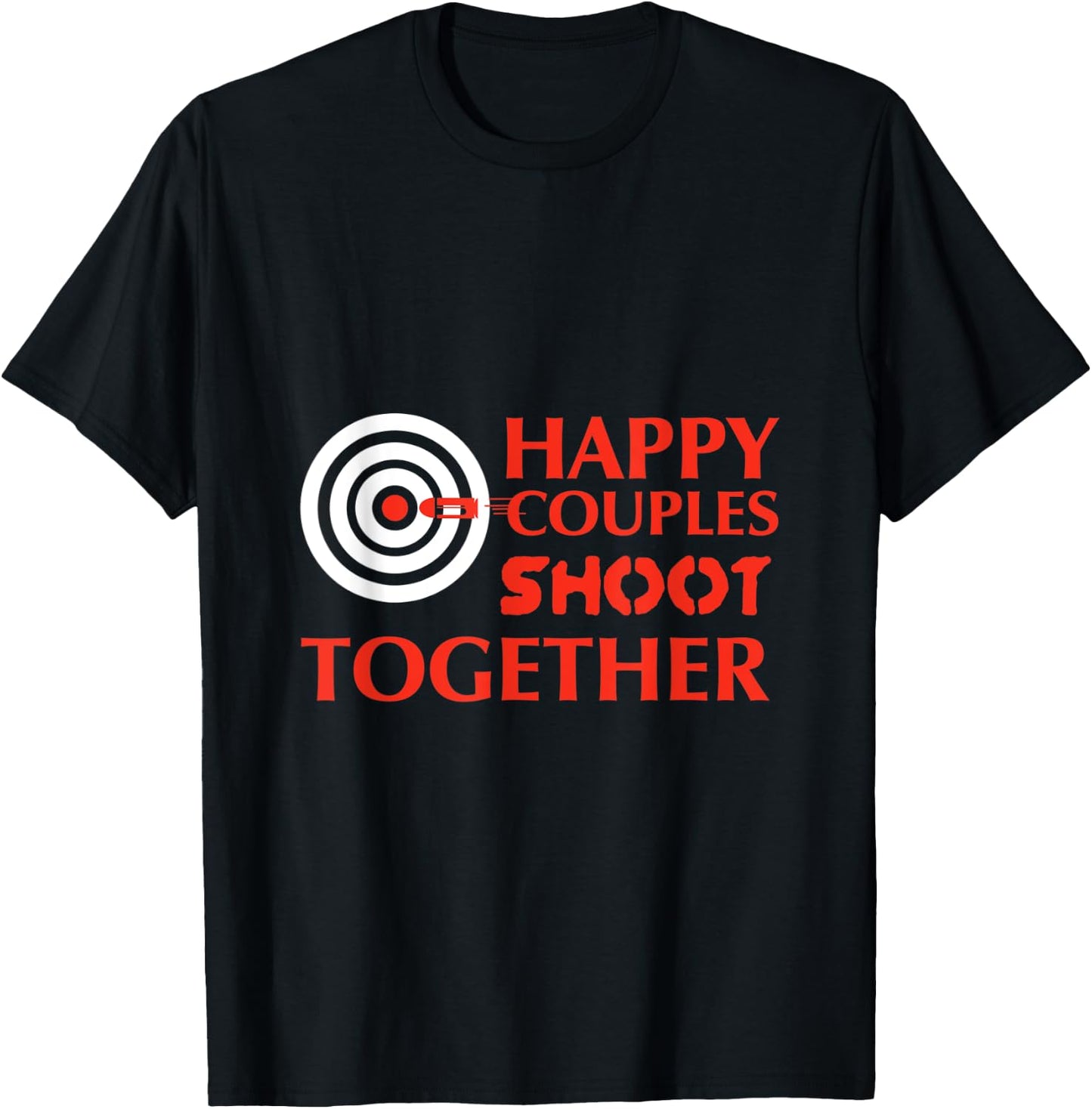 Gun Shirts Happy Couples Shoot Together Men Women Gifts T-Shirt - T-Shirt | Black