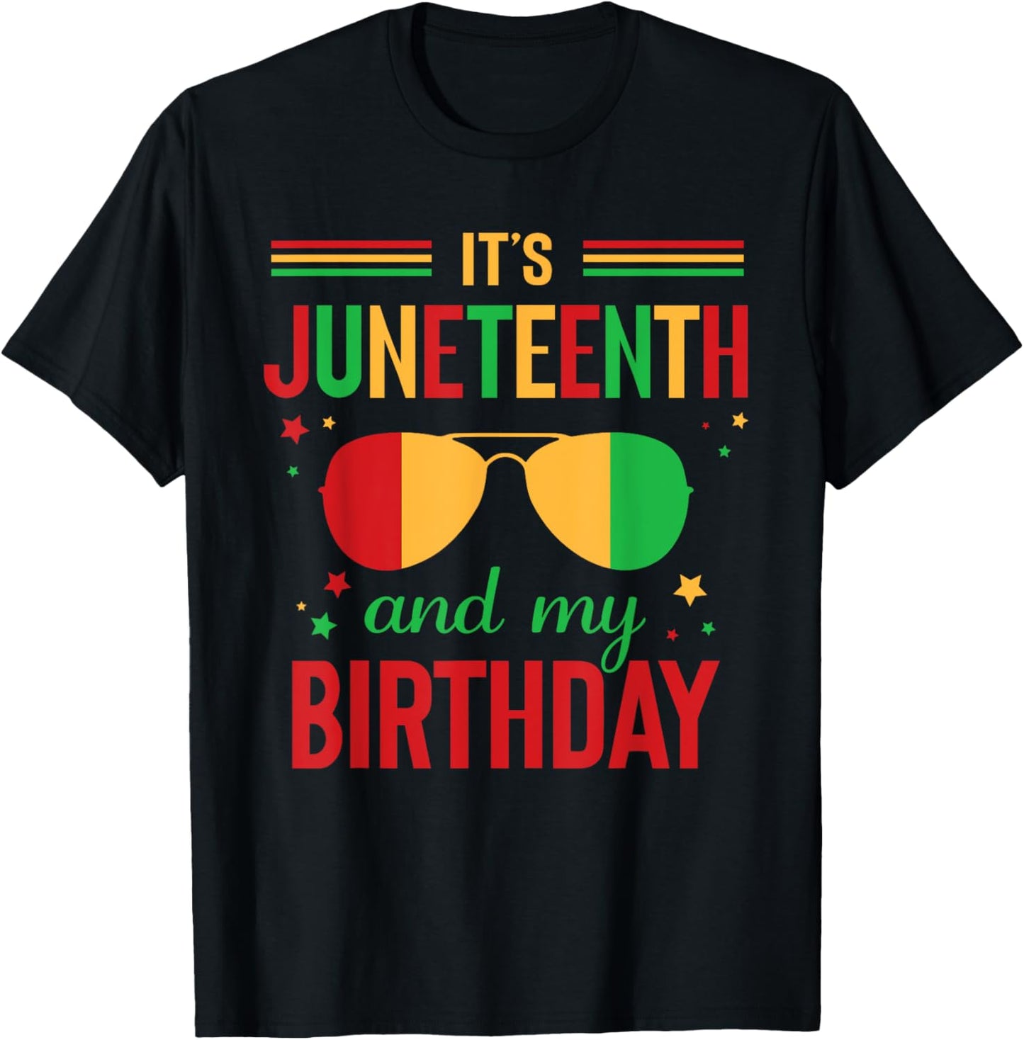 It's Juneteenth And My Birthday Africa Black Juneteenth T-Shirt - T-Shirt | Black