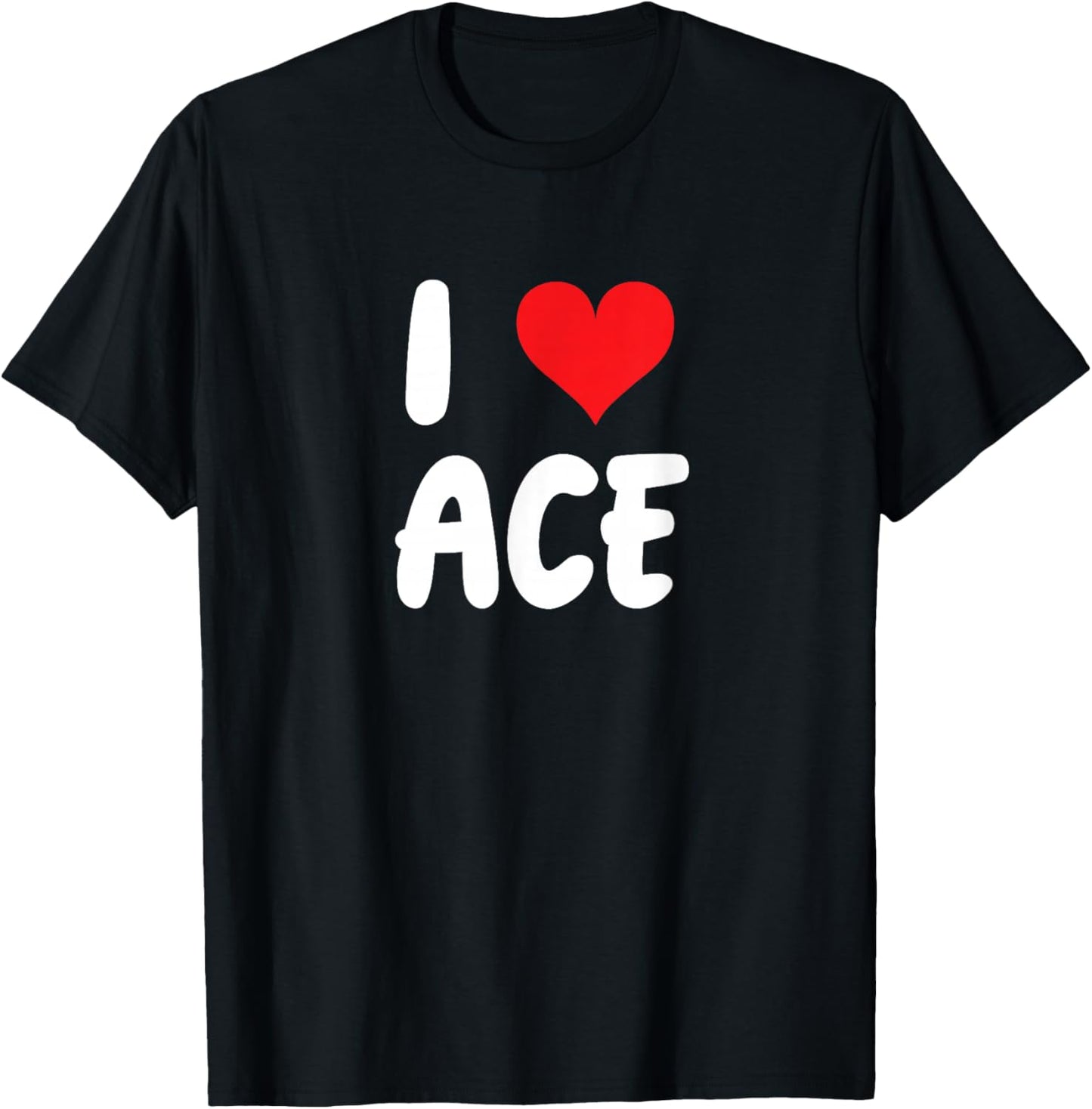 I Love Ace - Heart T-Shirt - T-Shirt | Black