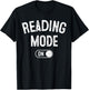 Reading Mode On Funny Book Lover Gift librarian teacher T-Shirt - T-Shirt | Black