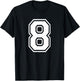 Number 8 Birthday Gift Sports Player Team Numbered Jersey T-Shirt - T-Shirt | Black