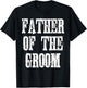 Father Of the Groom T-Shirt - T-Shirt | Black