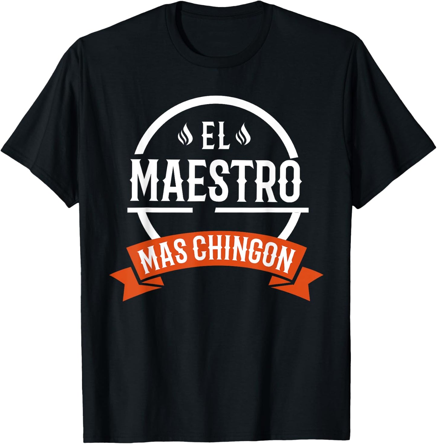 El Maestro Mas Chingon Spanish Male Teacher T-Shirt - T-Shirt | Black