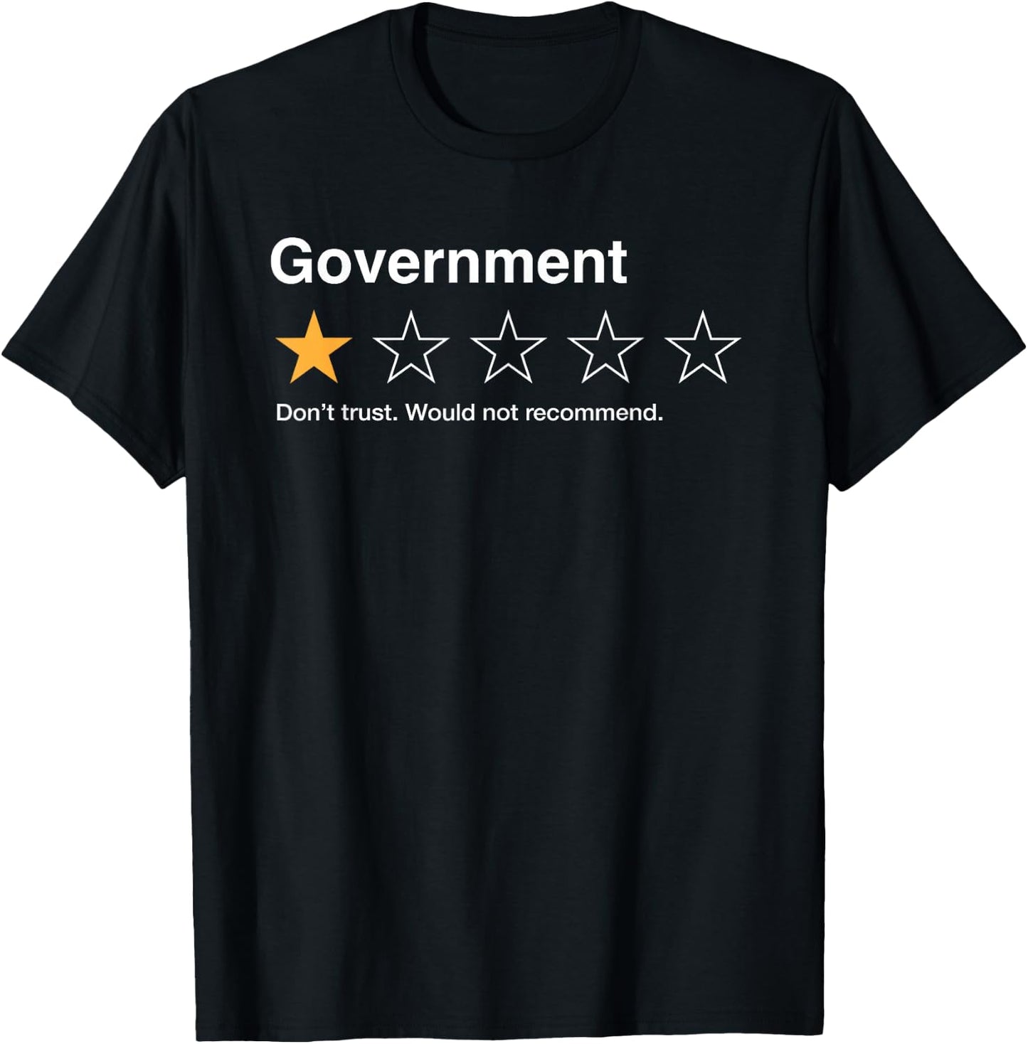 Government One Star Rating Would Not Recommend Sarcastic T-Shirt - T-Shirt | Black