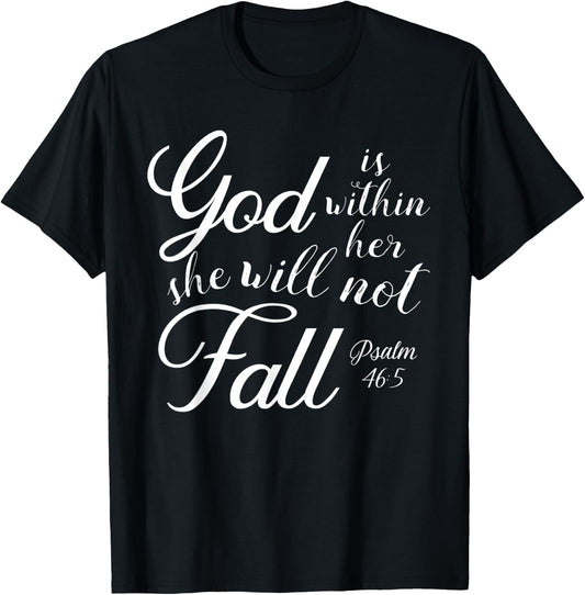 God is Within Her, She Will Not Fall Psalms Bible Verse T-Shirt - T-Shirt | Black