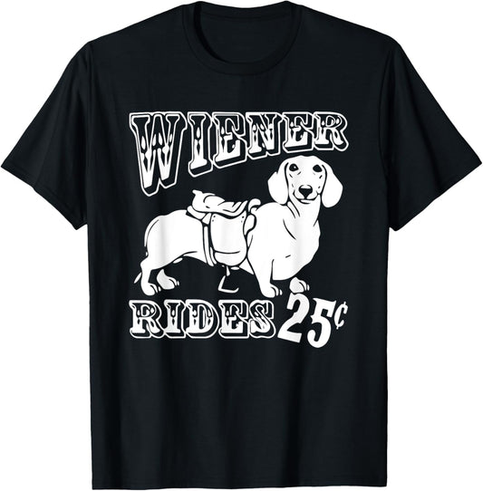 Weiner Rides Dachshund Owner Dog Mom Dog Dad Weiner Dog Joke T-Shirt - T-Shirt | Black