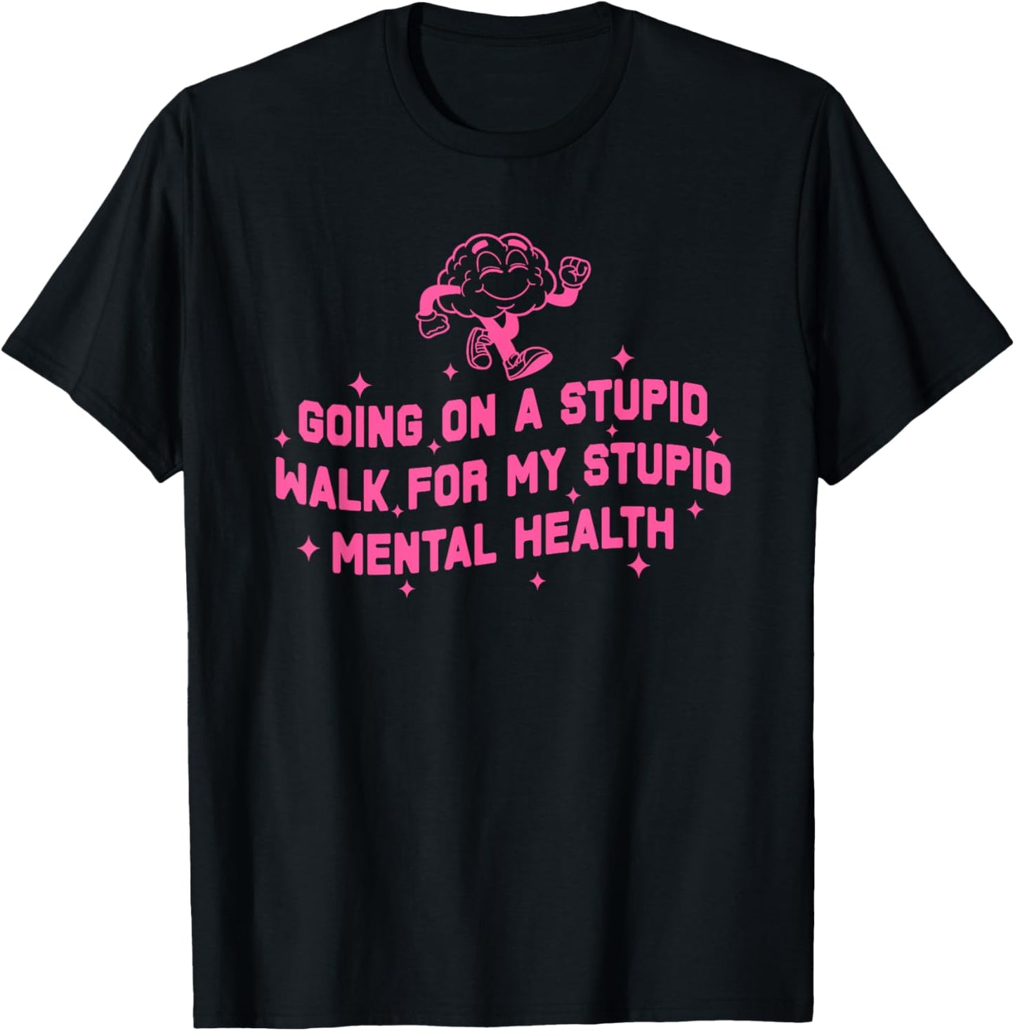 Funny Mental Health Going On A Walk T-Shirt - T-Shirt | Black