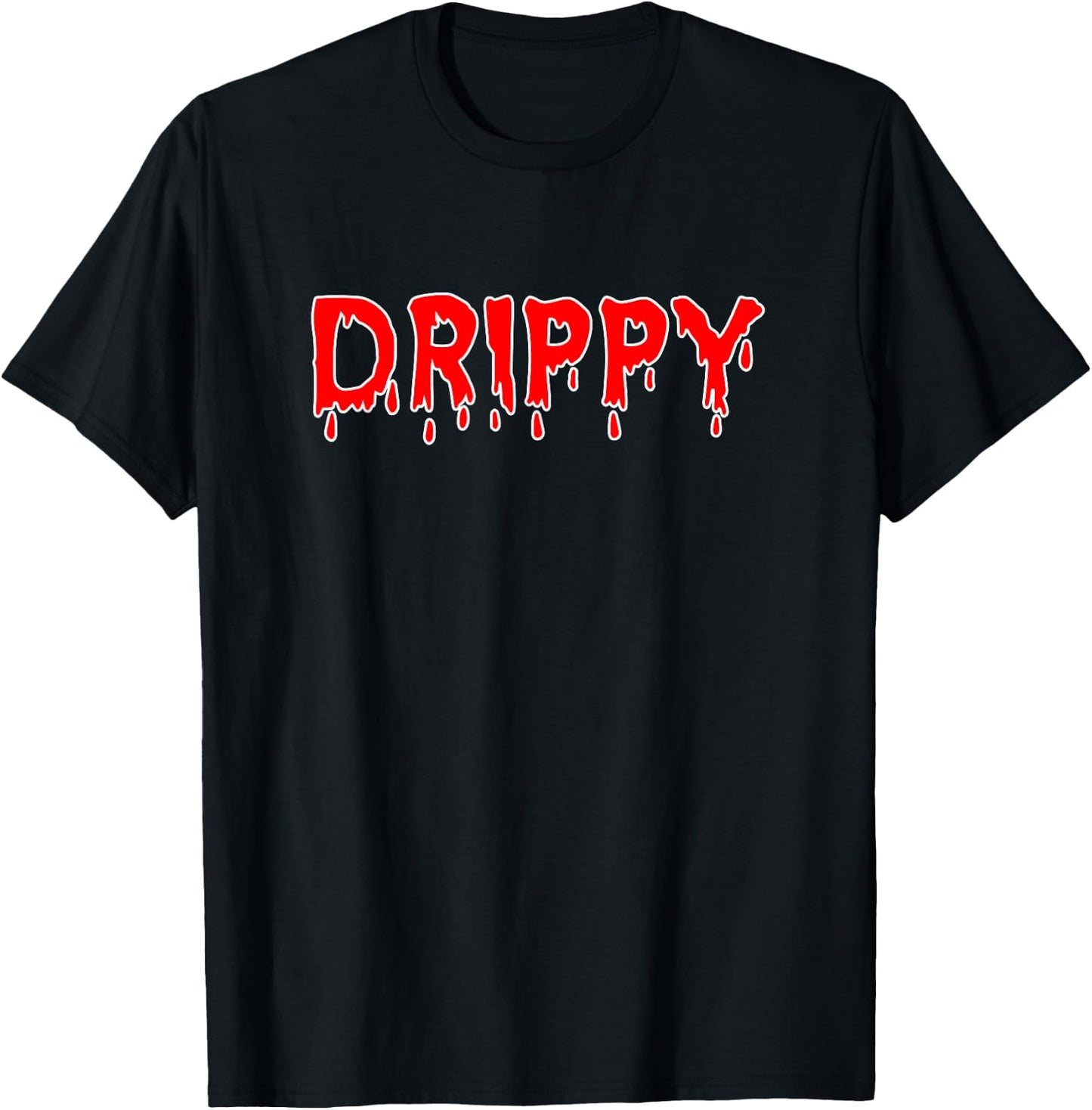 The Word Drippy - That Says Drippy T-Shirt - T-Shirt | Black