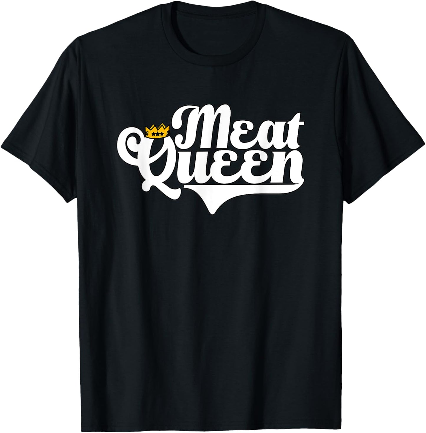 Meat Queen Steak Carnivore Woman Meat Eater T-Shirt - T-Shirt | Black