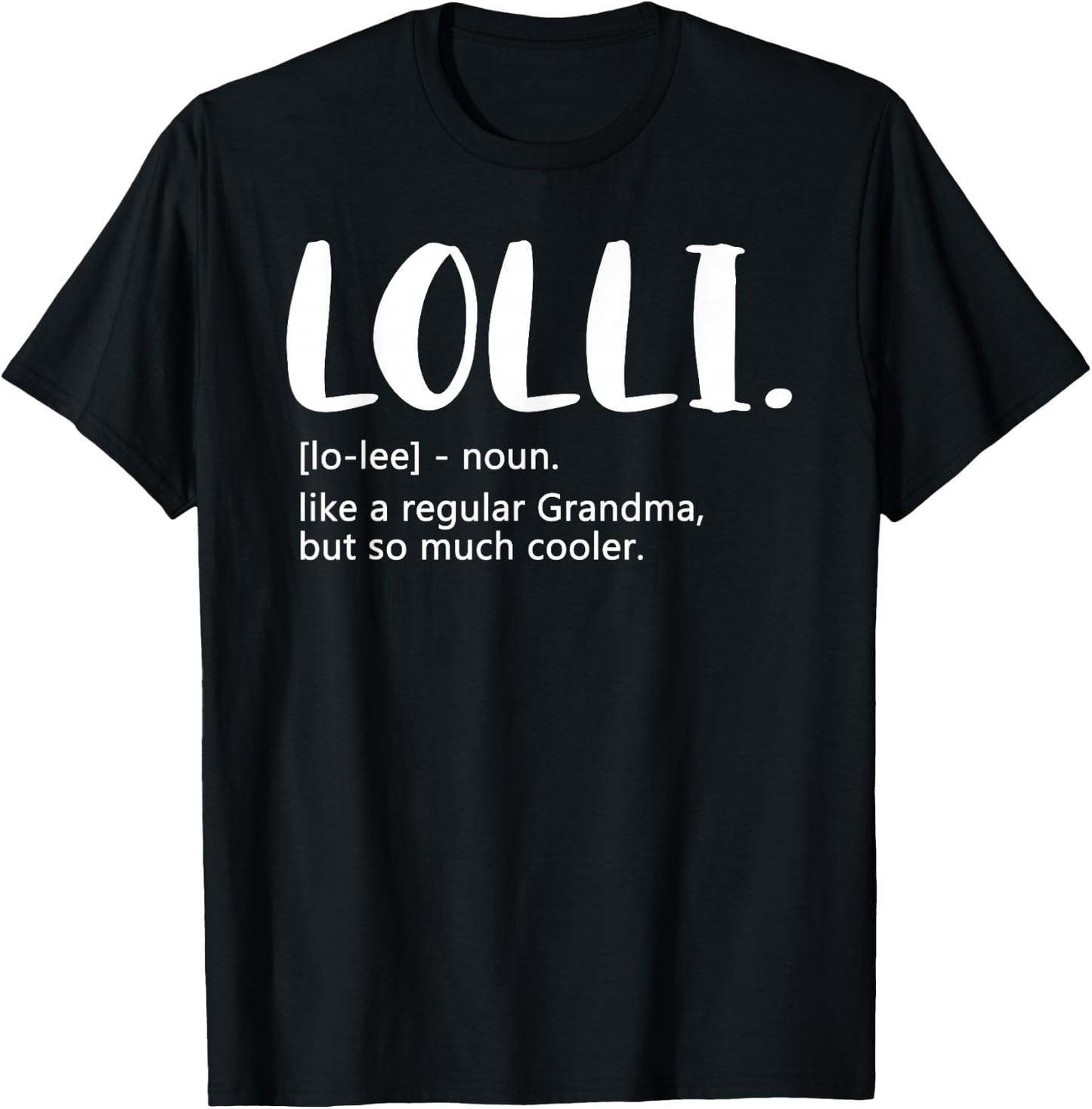 Lolli Shirts Mother's Day idea for Grandma Lolli T-Shirt - T-Shirt | Black