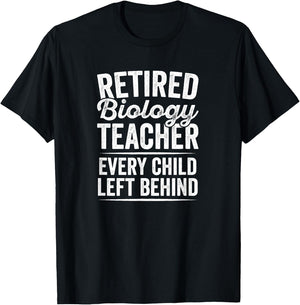Retired Biology Teacher Teaching Retirement Gift T-Shirt - T-Shirt | Black