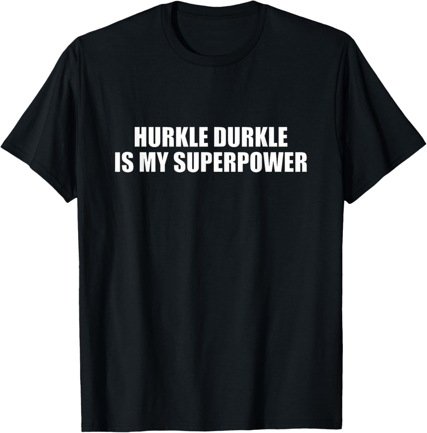 Hurkle Durkle T-Shirt - T-Shirt | Black