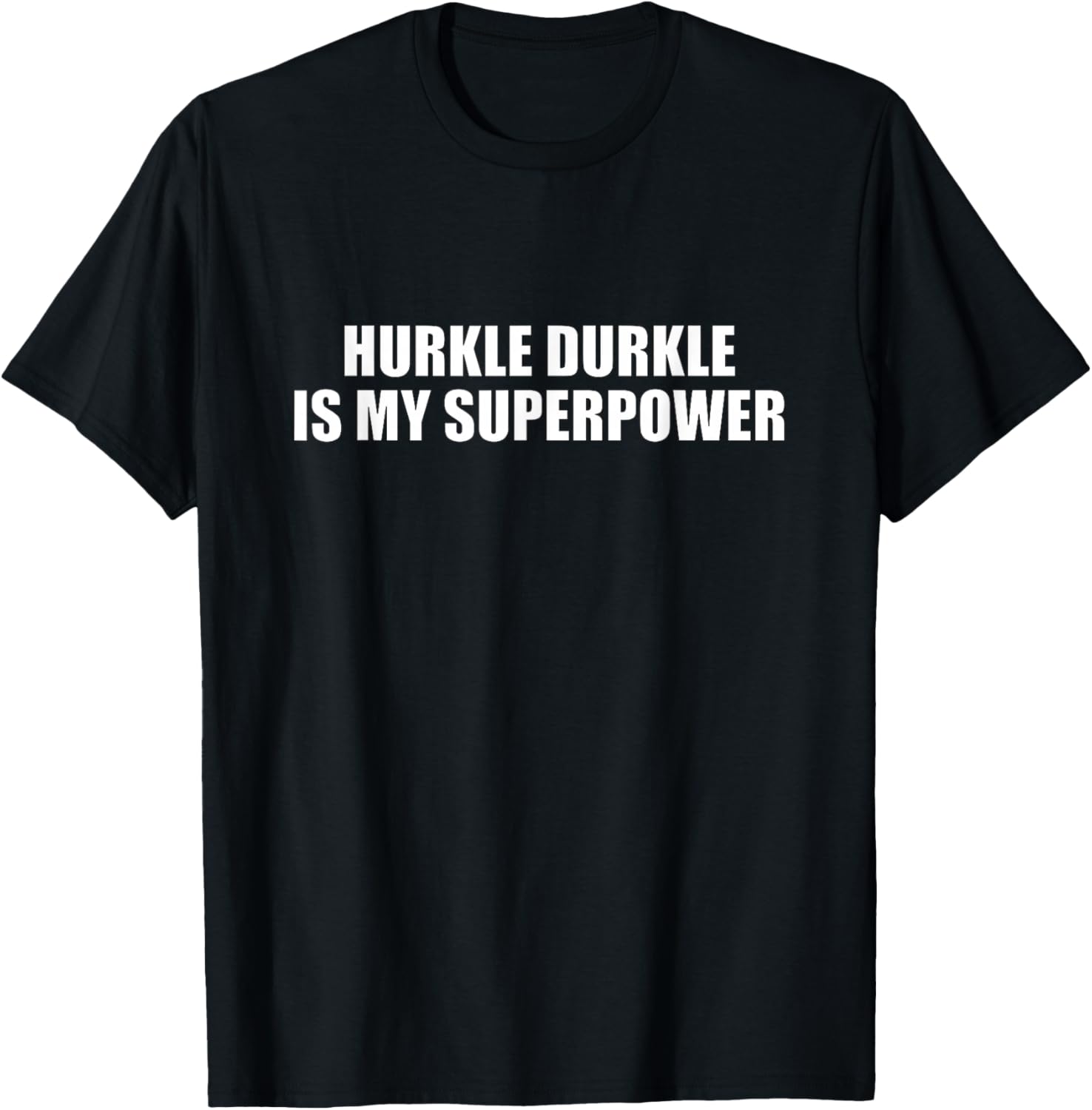Hurkle Durkle T-Shirt - T-Shirt | Black