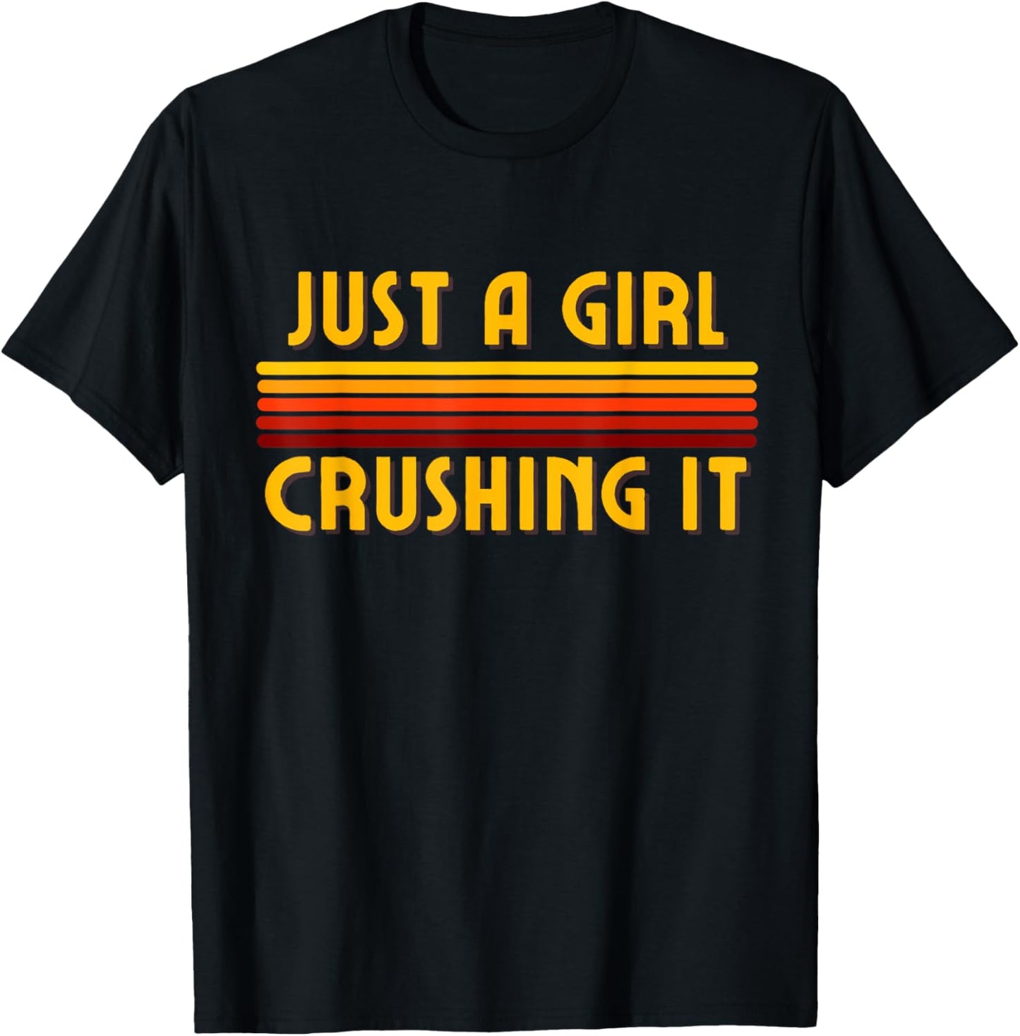 Just A Girl Crushing It, Crushing It, I Crush It, Crusher T-Shirt - T-Shirt | Black