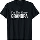 I'm The Crazy Grandpa T-Shirt - T-Shirt | Black