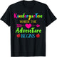 Kindergarten Where The Adventure Begins Kinder Teacher Gift T-Shirt - T-Shirt | Black