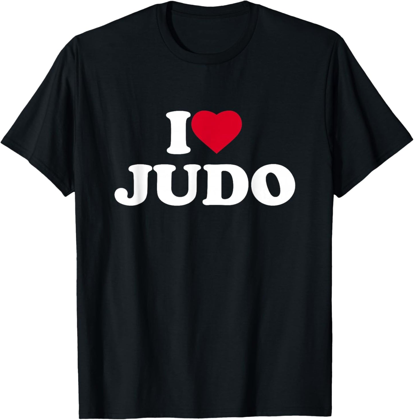 I Love Judo I Heart Judo Lover Judoka T-Shirt - T-Shirt | Black