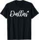 Dallas Texas Cute Heart T-Shirt - T-Shirt | Black