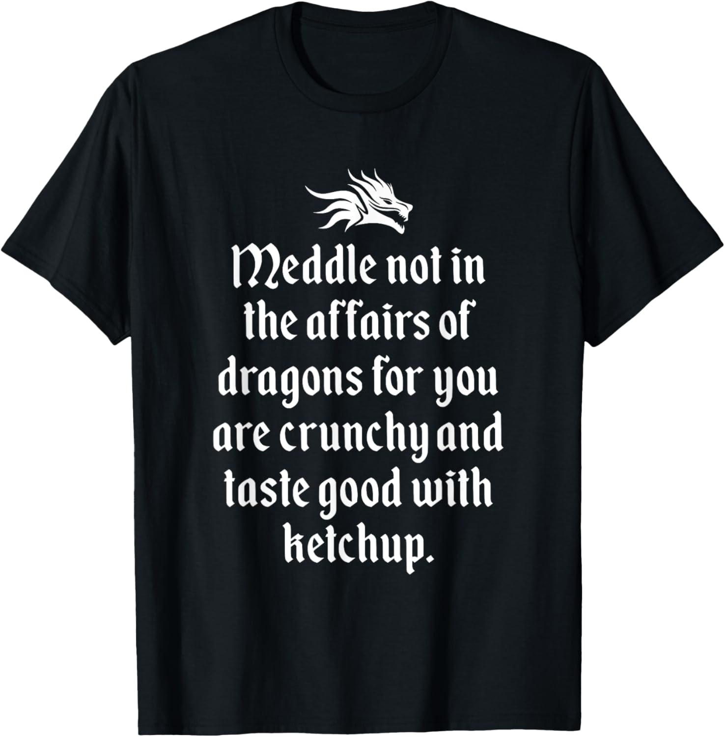 Funny Likes Dragons & Loves Ketchup Joke T-Shirt - T-Shirt | Black