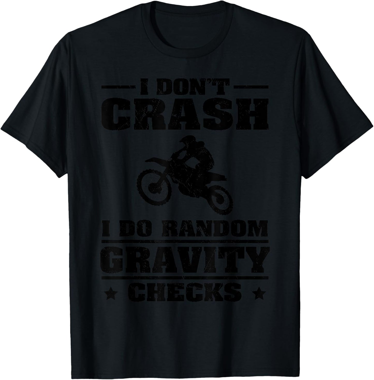 Funny Dirt Bike Gift Men Boy Random Gravity Checks Motocross T-Shirt - T-Shirt | Black