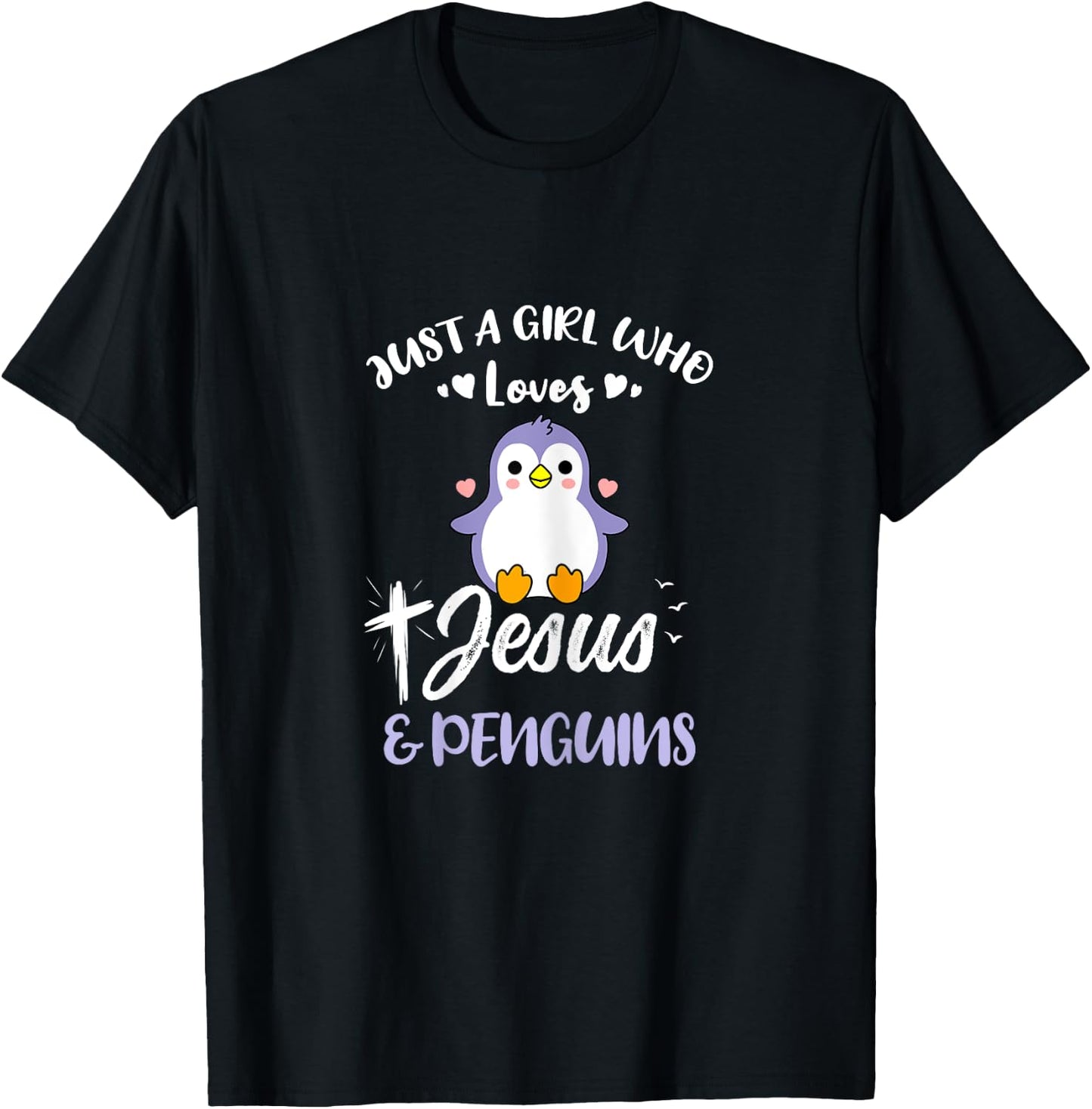 Just A Girl Who Loves Jesus And Penguins T-Shirt - T-Shirt | Black