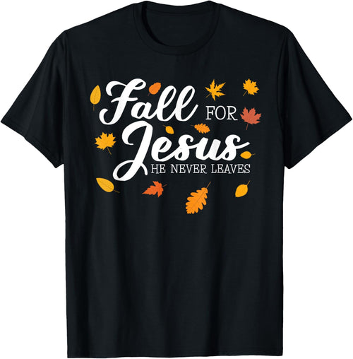 Fall For Jesus He Never Leaves Jesus