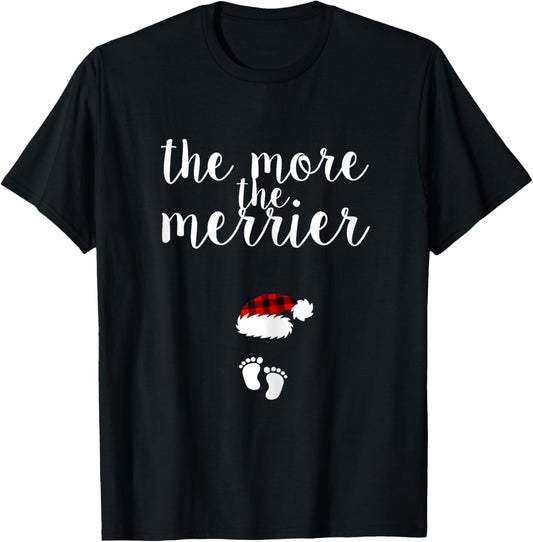 Pregnancy Christmas Pregnant Reveal The More The Merrier T-Shirt - T-Shirt | Black