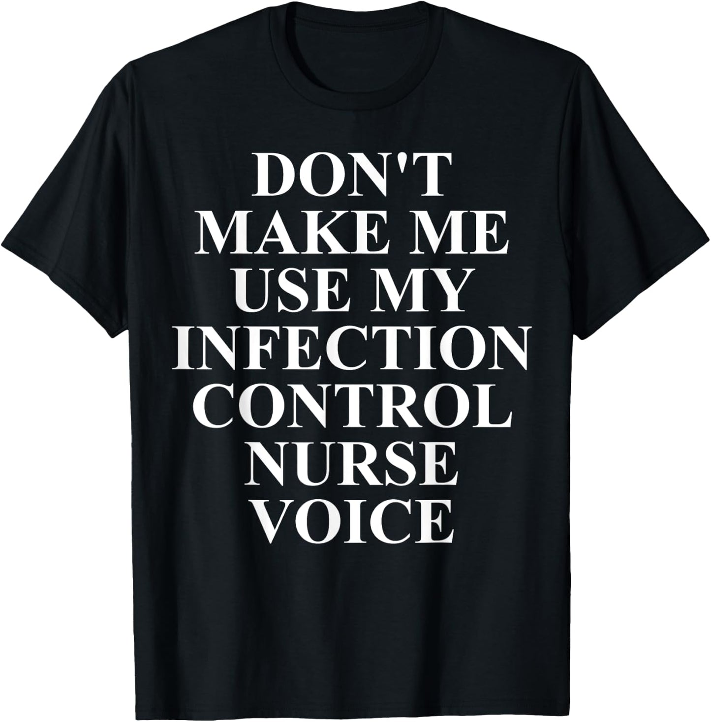 Infection Control Nurse Apparel - Unique Nurses Design T-Shirt - T-Shirt | Black