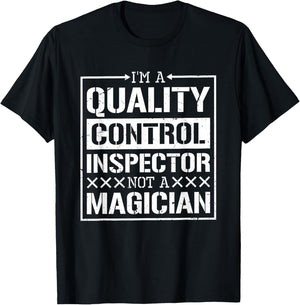I'M A Quality Control Inspector, Quality Control T-Shirt - T-Shirt | Black