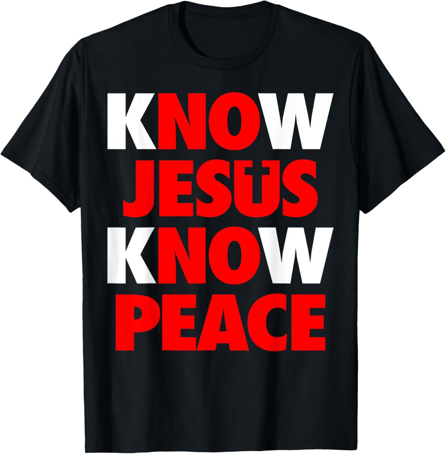 Jesus Love Bible Know Jesus Know Peace No Jesus No Peace T-Shirt - T-Shirt | Black