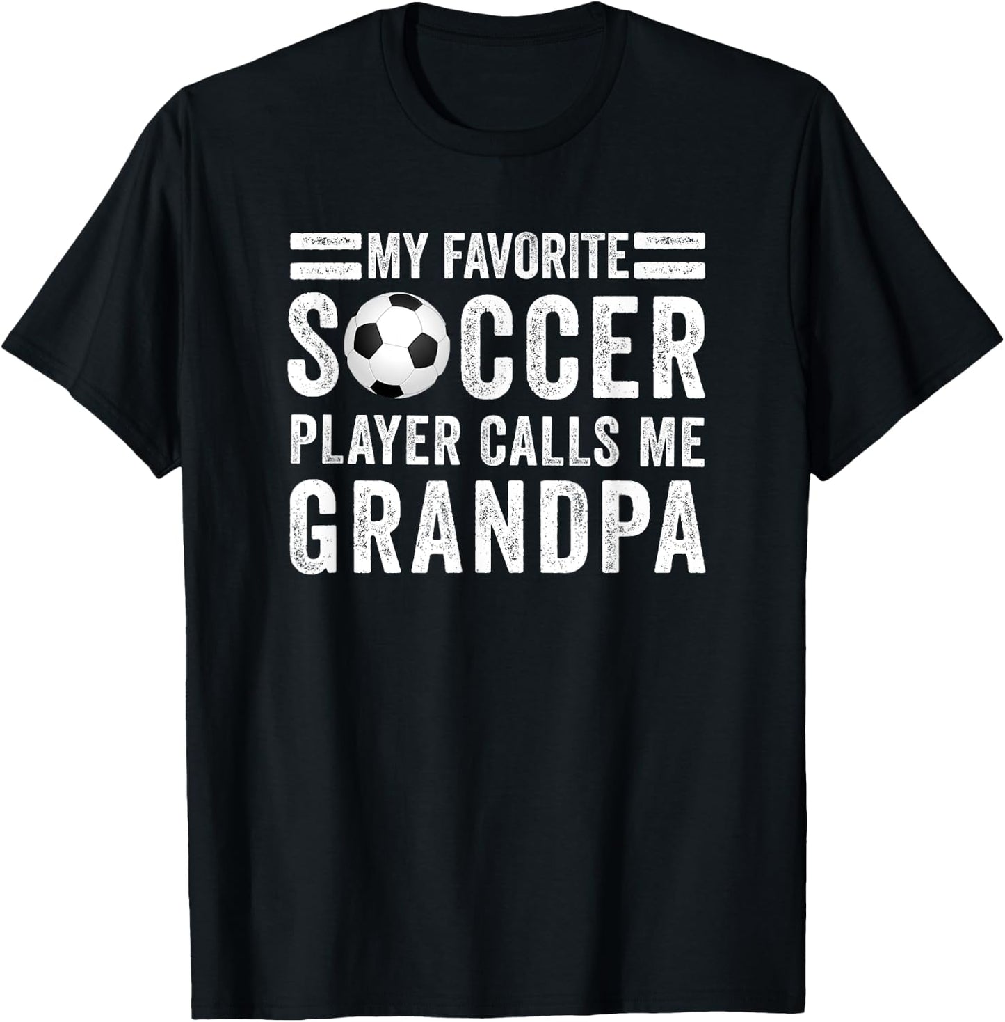 My Favorite Soccer Player Calls Me Grandpa Soccer Gift T-Shirt - T-Shirt | Black