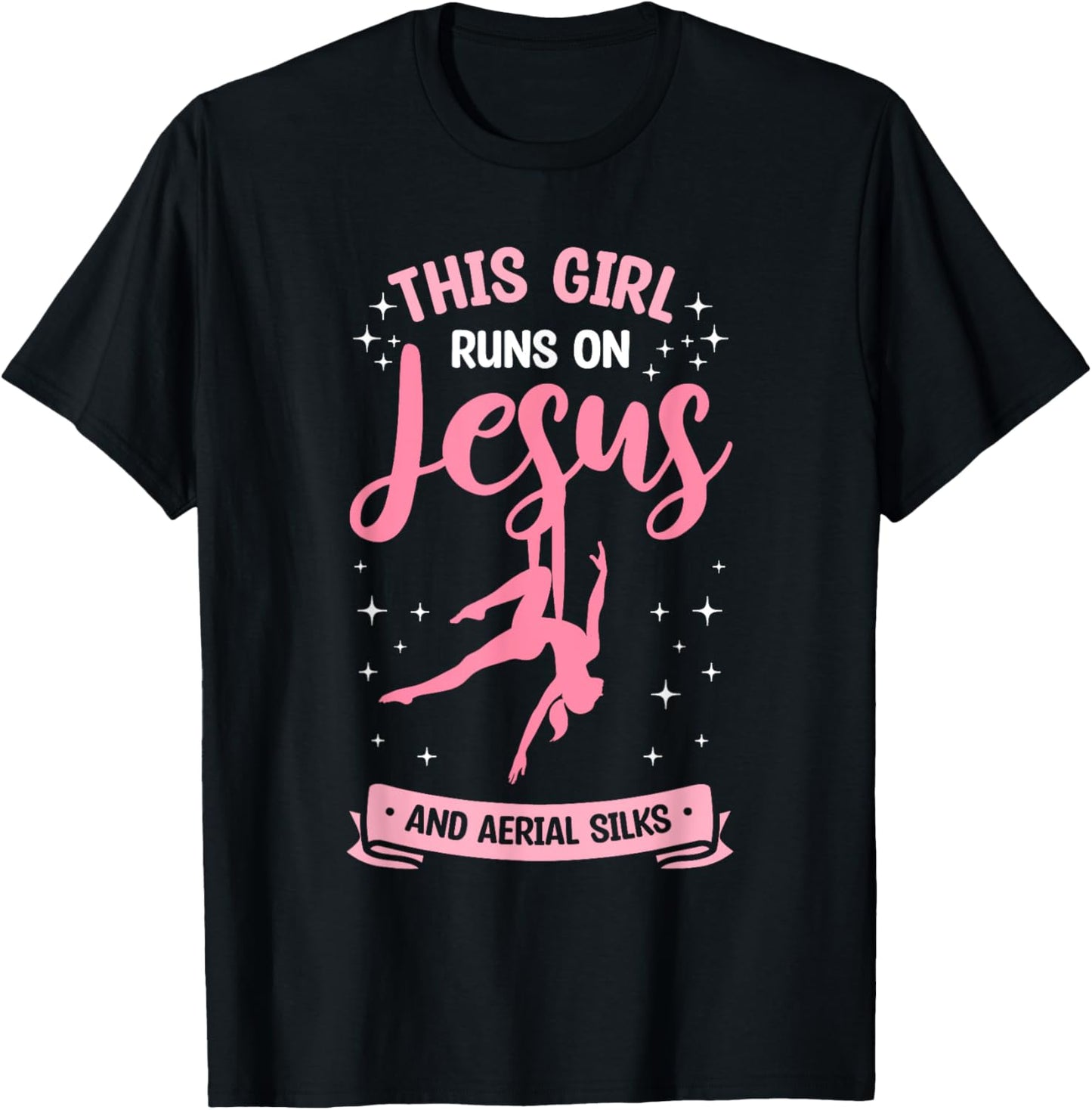 This Girl Runs On Jesus And Aerial Silks Aerial Yoga T-Shirt - T-Shirt | Black