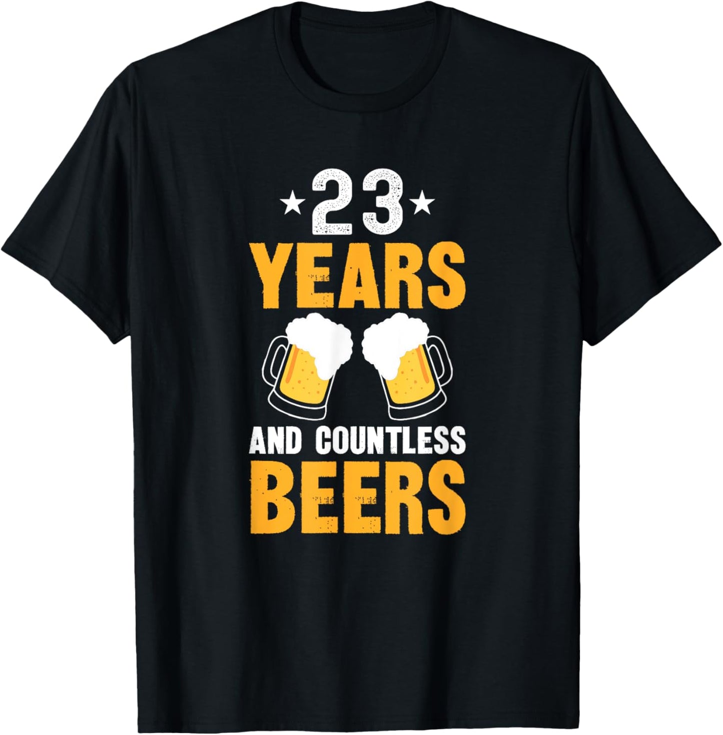 23 Years and Countless Beers Funny 23rd Birthday T-Shirt - T-Shirt | Black