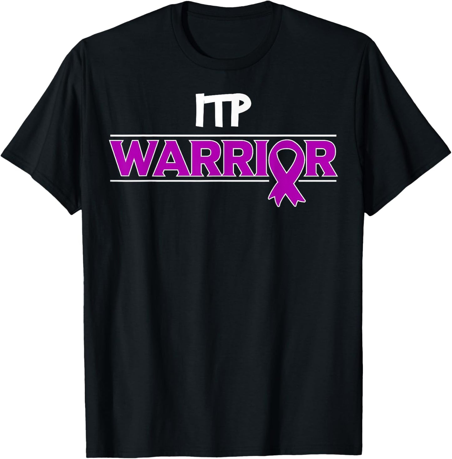 ITP Warrior Immune Thrombocytopenia Platelets Awareness T-Shirt - T-Shirt | Black