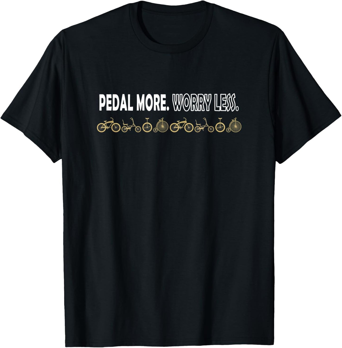 Pedal More Worry Less Cycling Bicycle Saying T-Shirt - T-Shirt | Black